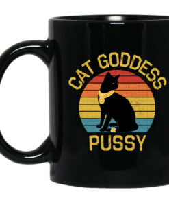 Cat Goddess Pussy Mug Shirt Sweatshirt Long Sleeve Hoodie Tank Mug 1