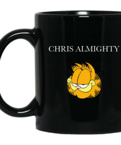 Chris Almighty Mug Shirt Sweatshirt Long Sleeve Hoodie Tank Mug 1