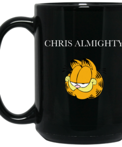 Chris Almighty Mug Shirt Sweatshirt Long Sleeve Hoodie Tank Mug 2