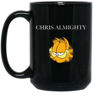 Chris Almighty Mug Shirt Sweatshirt Long Sleeve Hoodie Tank Mug 2