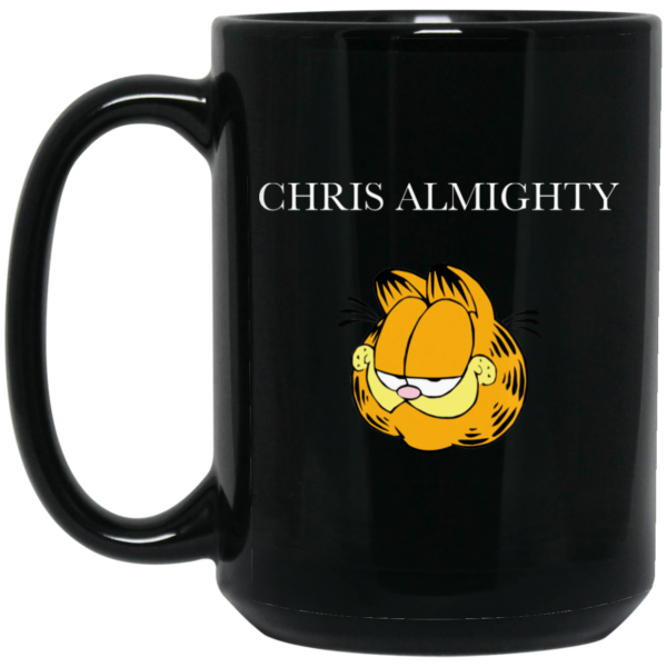 Chris Almighty Mug Shirt Sweatshirt Long Sleeve Hoodie Tank Mug