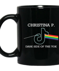 Christina P Dark Side Of The Tok Mug Shirt Sweatshirt Long Sleeve Hoodie Tank Mug 1