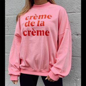 Creme De La Creme Sweatshirt