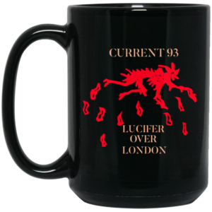 Current 93 Lucifer Over London Mug Shirt Sweatshirt Long Sleeve Hoodie Tank Mug 2