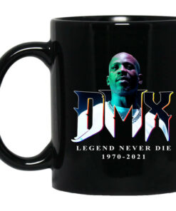 DMX Legend Never Die 1970 2021 Mug Shirt Sweatshirt Long Sleeve Hoodie Tank Mug 1