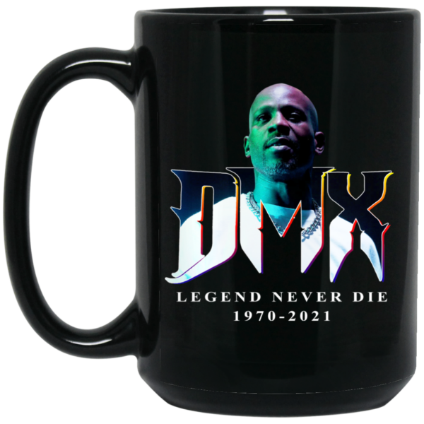 DMX Legend Never Die 1970 2021 Mug Shirt Sweatshirt Long Sleeve Hoodie Tank Mug