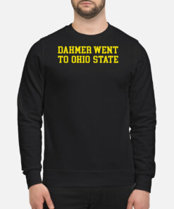 Dahmer Went To Ohio State Sweatshirt 1