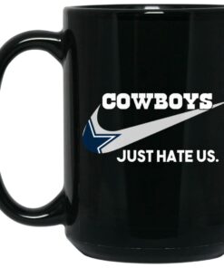 Dallas Cowboys Just Hate Us Mug Shirt Sweatshirt Long Sleeve Hoodie Tank Mug 1 Dallas Cowboys Just Hate Us Mug Shirt Sweatshirt Long Sleeve Hoodie Tank Mug 2