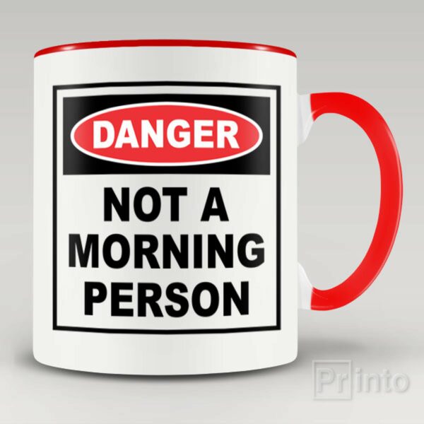 Danger. Not a morning person mug