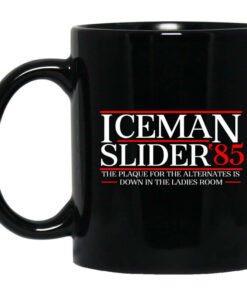 Danger Zone Iceman Slider 85 The Plaque For The Alternates Is Down In The Ladies Room Mug Shirt Sweatshirt Long Sleeve Hoodie Tank Mug 1