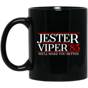 Danger Zone Jester Viper 85 We'll Make You Better Mug Shirt Sweatshirt Long Sleeve Hoodie Tank Mug 1