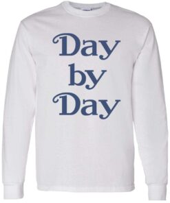 Day By Day Sweatshirt 2 Day By Day Sweatshirt 3