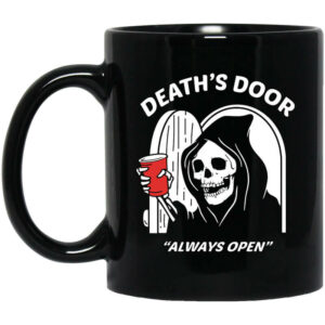 Deaths Door Always Open Mug Shirt Sweatshirt Long Sleeve Hoodie Tank Mug 1