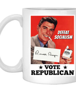 Defeat Socialism Vote Republican Ronald Reagan Mug Shirt Sweatshirt Long Sleeve Hoodie Tank Mug 1