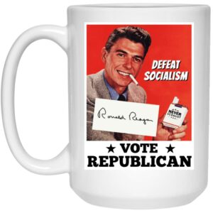 Defeat Socialism Vote Republican Ronald Reagan Mug Shirt Sweatshirt Long Sleeve Hoodie Tank Mug 2