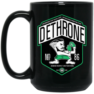 Dethrone Conor Mcgregor Mug Shirt Sweatshirt Long Sleeve Hoodie Tank Mug