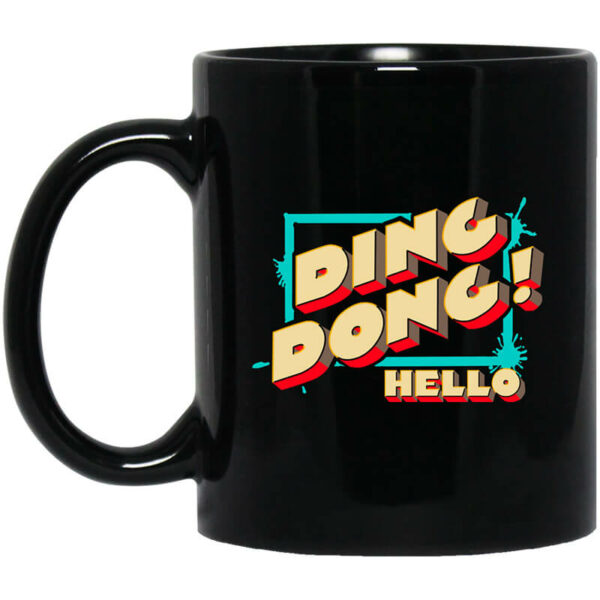 Ding Dong Hello Bayley Mug Shirt Sweatshirt Long Sleeve Hoodie Tank Mug