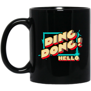 Ding Dong Hello Bayley Mug Shirt Sweatshirt Long Sleeve Hoodie Tank Mug