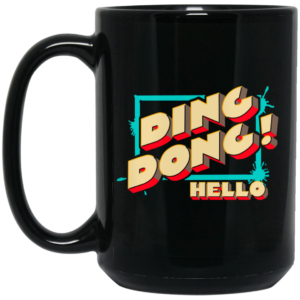 Ding Dong Hello Bayley Mug Shirt Sweatshirt Long Sleeve Hoodie Tank Mug 3