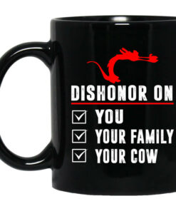Dishonor On Your Family You Your Cow Mulan Mushu Mug Shirt Sweatshirt Long Sleeve Hoodie Tank Mug 1