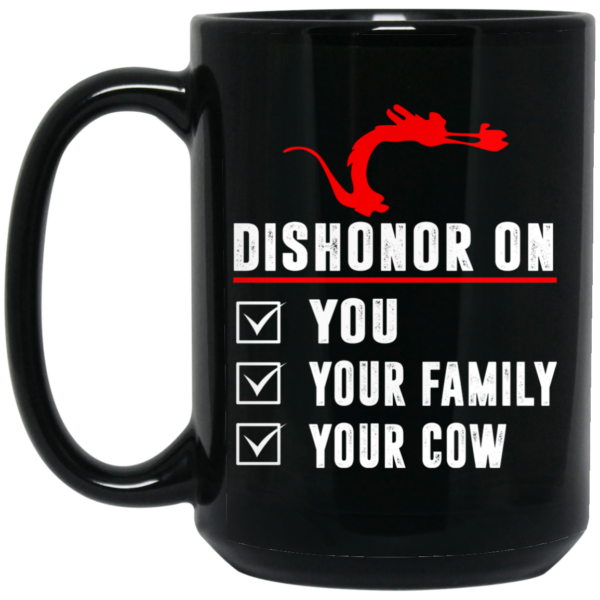 Dishonor On Your Family You Your Cow Mulan Mushu Mug Shirt Sweatshirt Long Sleeve Hoodie Tank Mug