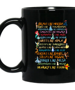 Disney Princess Brave Like Merida Noble Like Pocahontas Mug Shirt Sweatshirt Long Sleeve Hoodie Tank Mug 1