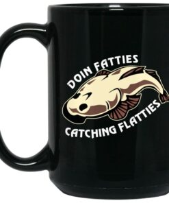Doing Fatties Catching Flatties Mug Shirt Sweatshirt Long Sleeve Hoodie Tank Mug 1 Doing Fatties Catching Flatties Mug Shirt Sweatshirt Long Sleeve Hoodie Tank Mug 2