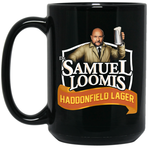 Dr Samuel Loomis Haddonfield Lager Mug Shirt Sweatshirt Long Sleeve Hoodie Tank Mug