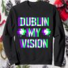 Dublin My Vision Sweatshirt