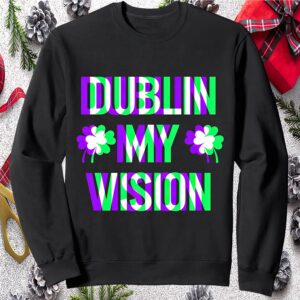 Dublin My Vision Sweatshirt