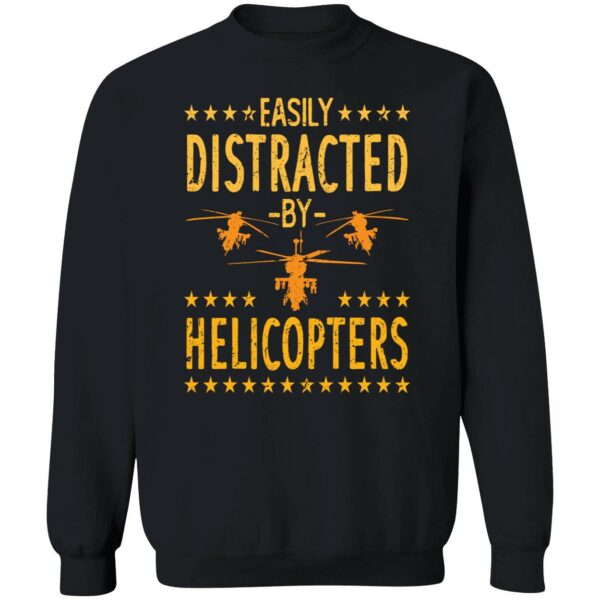 Easily Distracted By Helicopters Sweatshirt