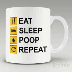 Eat Sleep Poop Repeat mug