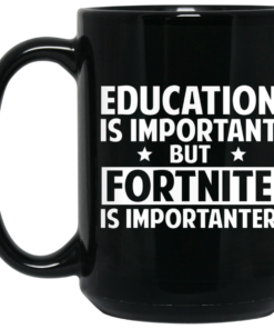Education Is Important But Fortnite Is Importanter Mug Shirt Sweatshirt Long Sleeve Hoodie Tank Mug 1 Education Is Important But Fortnite Is Importanter Mug Shirt Sweatshirt Long Sleeve Hoodie Tank Mug 2