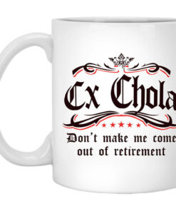 Ex Chola Mug Shirt Sweatshirt Long Sleeve Hoodie Tank Mug 1