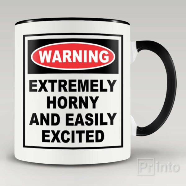 Extremely horny and easily excited mug