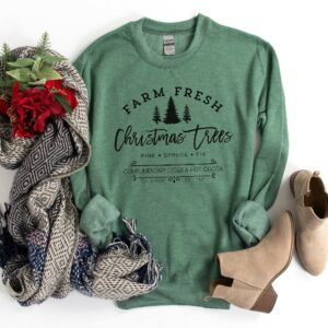 Farm Fresh Christmas Trees Sweatshirt & Shirt