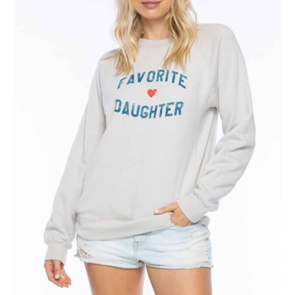 Favorite Daughter Sweatshirt