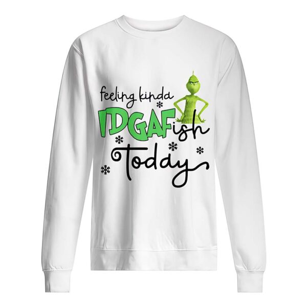 Feeling Kinda Idgaf Today Sweatshirt