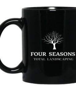 Four Seasons Total Landscaping Mug Shirt Sweatshirt Long Sleeve Hoodie Tank Mug 1