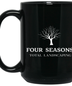 Four Seasons Total Landscaping Mug Shirt Sweatshirt Long Sleeve Hoodie Tank Mug 2