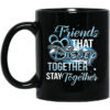 Friends That Disney Together Stay Together Mug Shirt Sweatshirt Long Sleeve Hoodie Tank Mug