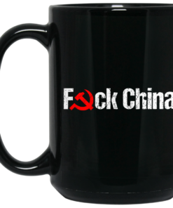 Fuck China Mug Shirt Sweatshirt Long Sleeve Hoodie Tank Mug 2
