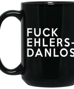 Fuck Ehlers- Danlos Mug Shirt Sweatshirt Long Sleeve Hoodie Tank Mug 1 Fuck Ehlers Danlos Mug Shirt Sweatshirt Long Sleeve Hoodie Tank Mug 2