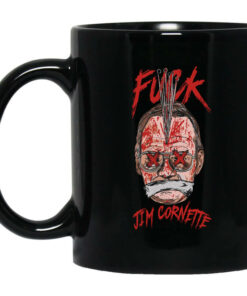 Fuck Jim Cornette Mug Shirt Sweatshirt Long Sleeve Hoodie Tank Mug 1