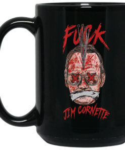 Fuck Jim Cornette Mug Shirt Sweatshirt Long Sleeve Hoodie Tank Mug 1 Fuck Jim Cornette Mug Shirt Sweatshirt Long Sleeve Hoodie Tank Mug 2