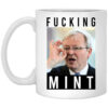 Fucking Mint Rudd Mug Shirt Sweatshirt Long Sleeve Hoodie Tank Mug