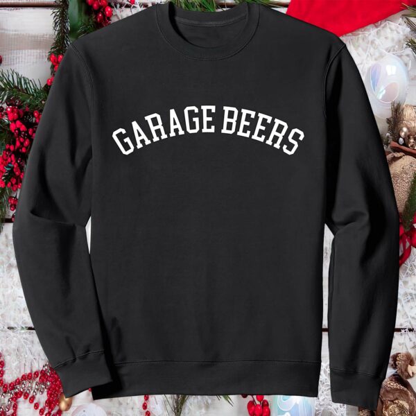 Garage Beers Sweatshirt