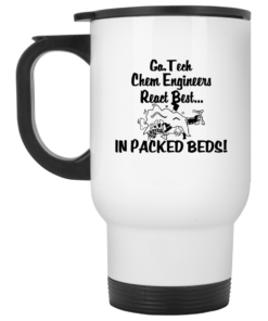 Georgia Tech Chem Engineers React Best In Packed Beds Mug Shirt Sweatshirt Long Sleeve Hoodie Tank Mug 3