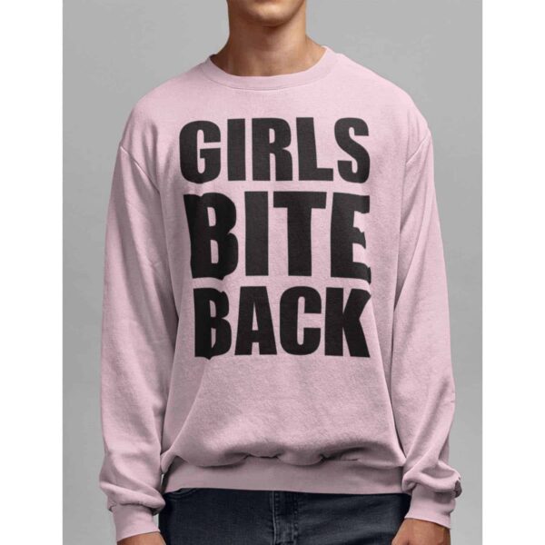 Girls Bite Back Sweatshirt