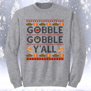 Gobble Y’All Thanksgiving Christmas Sweatshirt